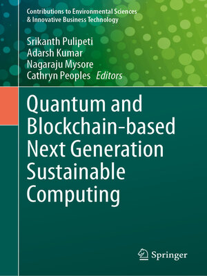 cover image of Quantum and Blockchain-based Next Generation Sustainable Computing